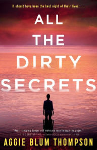 Title: All the Dirty Secrets, Author: Aggie Blum Thompson