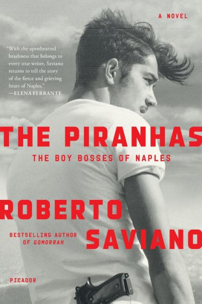 The Piranhas: Boy Bosses of Naples: A Novel