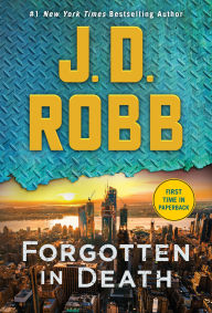 Title: Forgotten in Death: An Eve Dallas Novel (In Death Series #53), Author: J. D. Robb