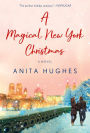 A Magical New York Christmas: A Novel