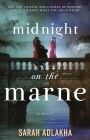 Midnight on the Marne: A Novel