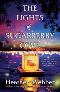 Title: The Lights of Sugarberry Cove, Author: Heather Webber