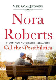 Amazon ebooks download kindle All the Possibilities: The MacGregors 9781250775245 by Nora Roberts