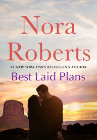 Title: Best Laid Plans, Author: Nora Roberts
