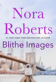 Title: Blithe Images, Author: Nora Roberts