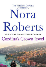 Title: Cordina's Crown Jewel: The Royals of Cordina, Author: Nora Roberts