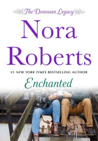 Title: Enchanted (Donavan Legacy Series #4), Author: Nora Roberts