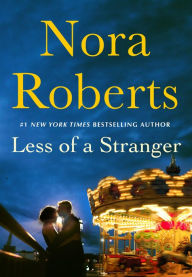 Title: Less of a Stranger, Author: Nora Roberts