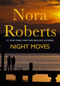 Books free download pdf Night Moves by Nora Roberts  (English literature) 9781250775528