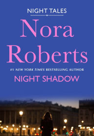 Title: Night Shadow: A Night Tales Novel, Author: Nora Roberts