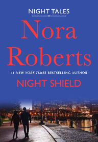 Title: Night Shield: A Night Tales Novel, Author: Nora Roberts