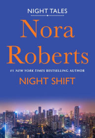 Title: Night Shift: A Night Tales Novel, Author: Nora Roberts