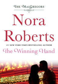 Free downloads books online The Winning Hand: The MacGregors by Nora Roberts 9781250775702 PDF iBook (English literature)