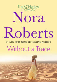 Download books from google ebooks Without a Trace by Nora Roberts 9781250775719