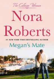 Title: Megan's Mate (Calhoun Women Series #5), Author: Nora Roberts