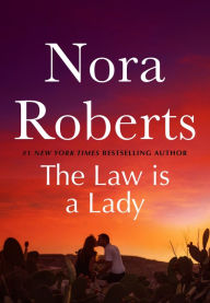 Title: The Law is a Lady, Author: Nora Roberts