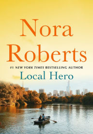 Download books from google books for free Local Hero by Nora Roberts 