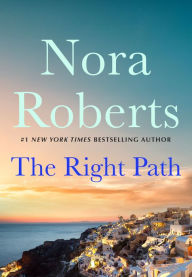Title: The Right Path, Author: Nora Roberts