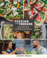 Title: Feeding the Frasers: Family Favorite Recipes Made to Feed the Five-Time CrossFit Games Champion, Mat Fraser, Author: Sammy Moniz