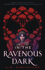 Amazon books free download pdf In the Ravenous Dark (English literature) by A.M. Strickland 9781250776600