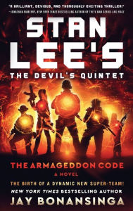 Title: Stan Lee's The Devil's Quintet: The Armageddon Code: A Novel, Author: Jay Bonansinga
