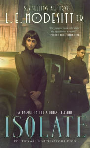 Free epub ebook download Isolate: A Novel in the Grand Illusion