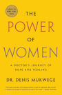 The Power of Women: A Doctor's Journey of Hope and Healing