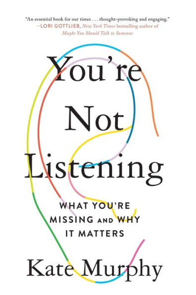 You're Not Listening: What Missing and Why It Matters