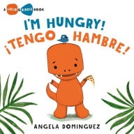 Title: I'm Hungry! / ¡Tengo hambre! (Spanish bilingual), Author: Angela Dominguez