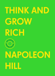 Title: Think and Grow Rich: The Complete Original Edition (With Bonus Material), Author: Napoleon Hill