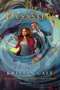 Title: The Dysasters: The Graphic Novel, Author: P. C. Cast