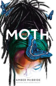 Title: Me (Moth): (National Book Award Finalist), Author: Amber McBride