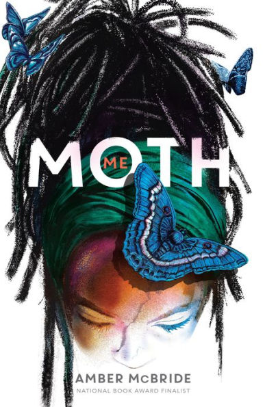 Me (Moth): (National Book Award Finalist)