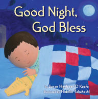 Download ebooks pdf free Good Night, God Bless 9781250780713 by Susan Heyboer O'Keefe, Hideko Takahashi PDB PDF FB2 English version