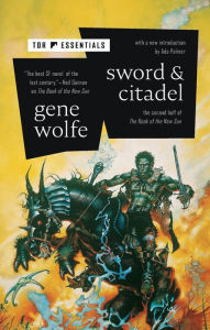 Title: Sword & Citadel: The Second Half of The Book of the New Sun, Author: Gene Wolfe