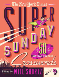 Ebooks downloaded The New York Times Super Sunday Crosswords Volume 9: 50 Sunday Puzzles