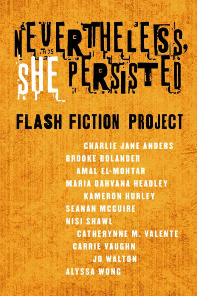 Nevertheless She Persisted: Flash Fiction Project: A Tor.com Original