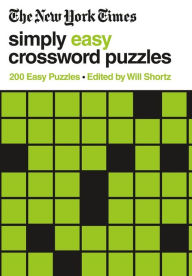 Free new ebooks download The New York Times Simply Easy Crossword Puzzles: 200 Easy Puzzles English version by The New York Times, Will Shortz 9781250781741
