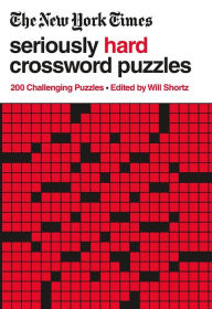 The New York Times Seriously Hard Crossword Puzzles: 200 Challenging Puzzles