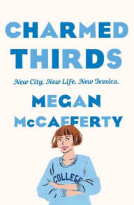 Title: Charmed Thirds: A Jessica Darling Novel, Author: Megan McCafferty