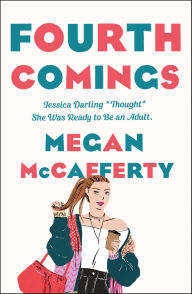Title: Fourth Comings, Author: Megan McCafferty