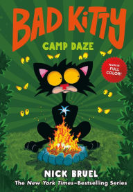 Title: Bad Kitty Camp Daze (full-color edition), Author: Nick Bruel