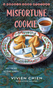 New ebooks free download pdf Misfortune Cookie: A Noodle Shop Mystery by Vivien Chien, Vivien Chien MOBI