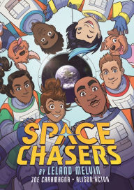 Title: Space Chasers by Leland Melvin, Author: Leland Melvin