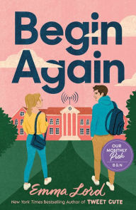 Title: Begin Again: A Novel, Author: Emma Lord