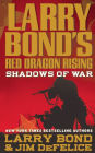 Larry Bond's Red Dragon Rising: Shadows of War