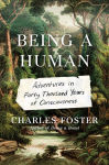 Alternative view 1 of Being a Human: Adventures in Forty Thousand Years of Consciousness