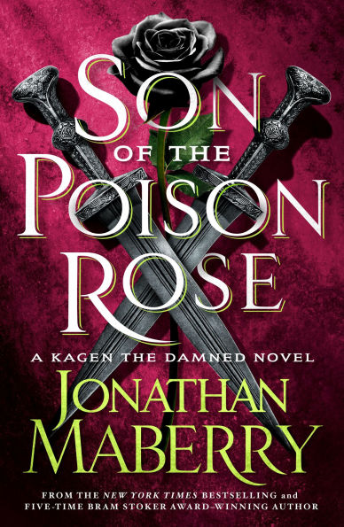 Son of the Poison Rose: A Kagen Damned Novel