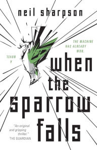 Title: When the Sparrow Falls, Author: Neil Sharpson