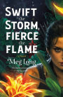 Alternative view 1 of Swift the Storm, Fierce the Flame: A Novel